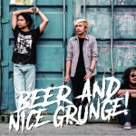 BEER AND NICE GRUNGE (BANG!) – Membawa keresahan isu kehidupan sosial di pinggiran Jakarta